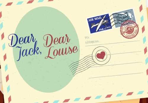 Dear Jack, Dear Louise