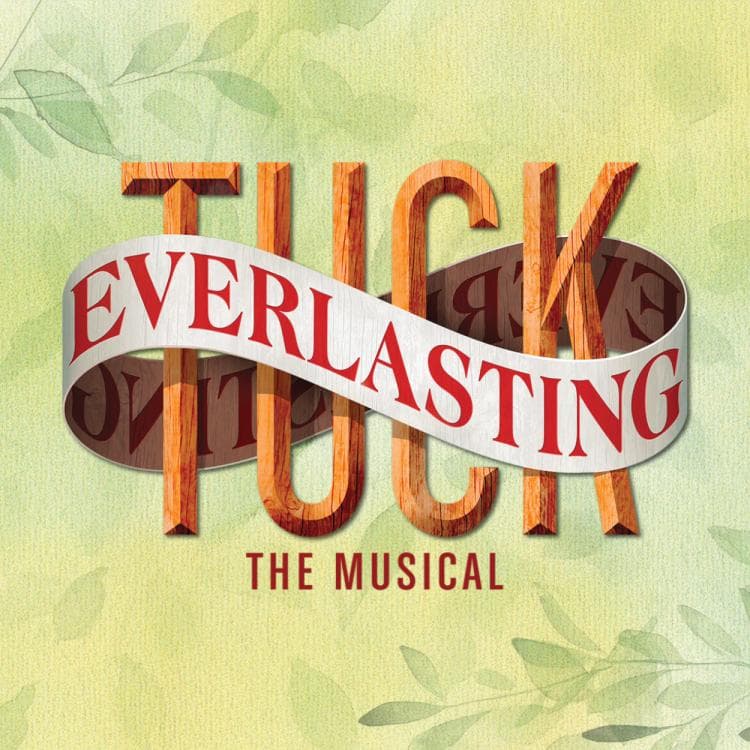 Image for event: Tuck Everlasting
