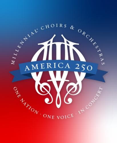 Image for event: America 250: In Concert with Millennial Choirs & Orchestras
