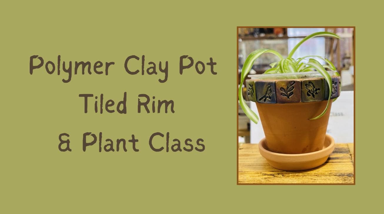 Image for event: Polymer Clay Pot Tiled Rim and Plant Class
