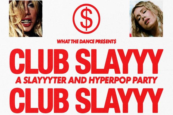 Image for event: CLUB SLAYYY: A SLAYYYTER + HYPERPOP PARTY