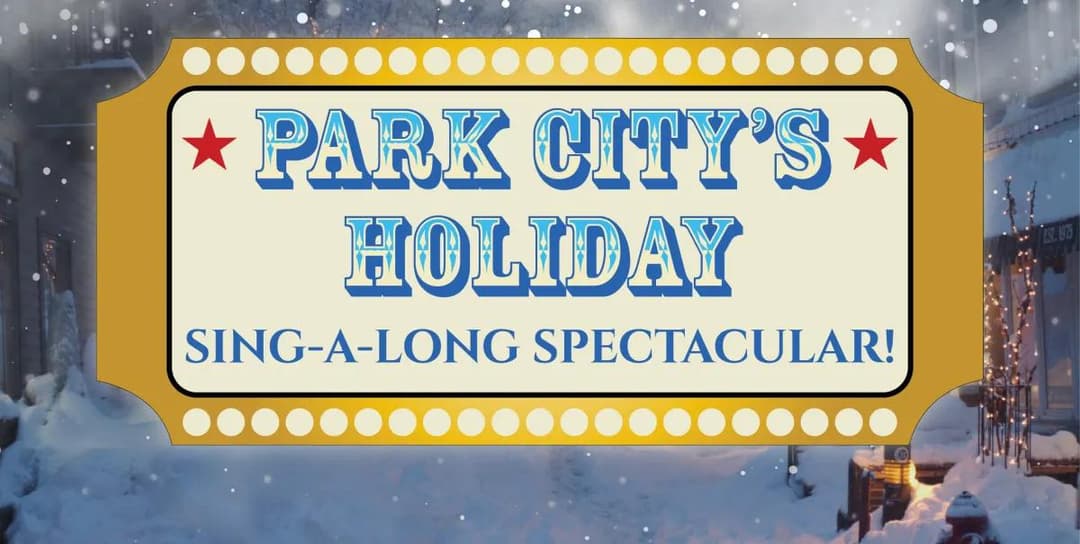 Park City's Holiday Sing-A-Long Spectacular!