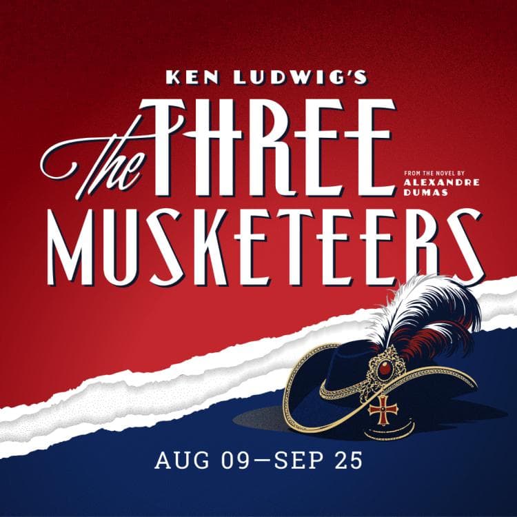 Image for event: Ken Ludwig's The Three Musketeers