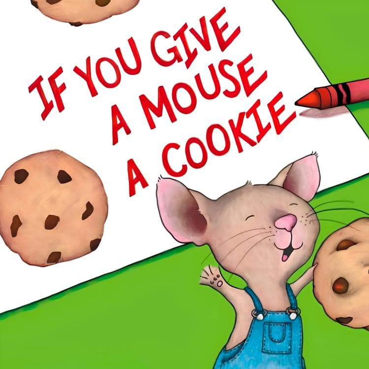 Image for event: IF YOU GIVE A MOUSE A COOKIE