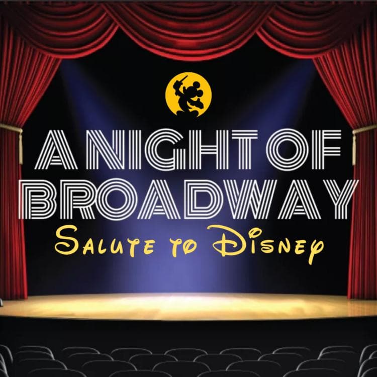 Image for event: A NIGHT OF BROADWAY: SALUTE TO DISNEY