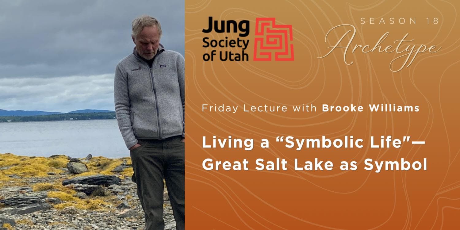 Image for event: Living a "Symbolic Life" - Great Salt Lake as Symbol: Friday Lecture