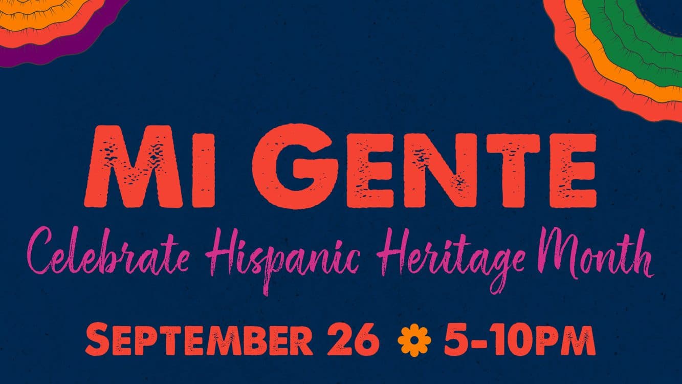 Image for event: Mi Gente: A Celebration Of Latin & Hispanic Heritage
