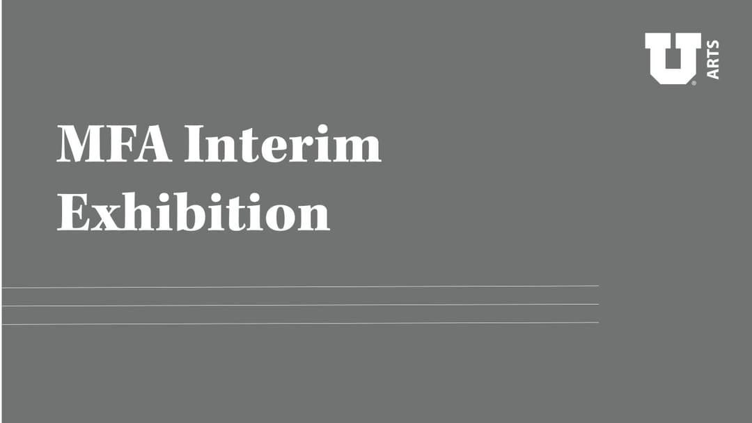 MFA Interim Exhibition