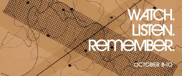 Image for event: Watch. Listen. Remember.