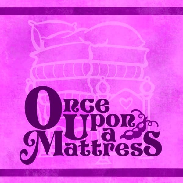 Image for event: Once Upon A Mattress
