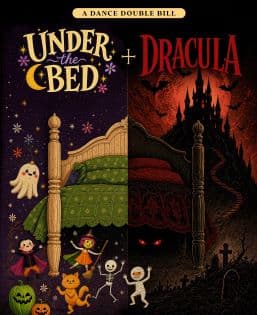 A Dance Double Bill: Under the Bed + Dracula