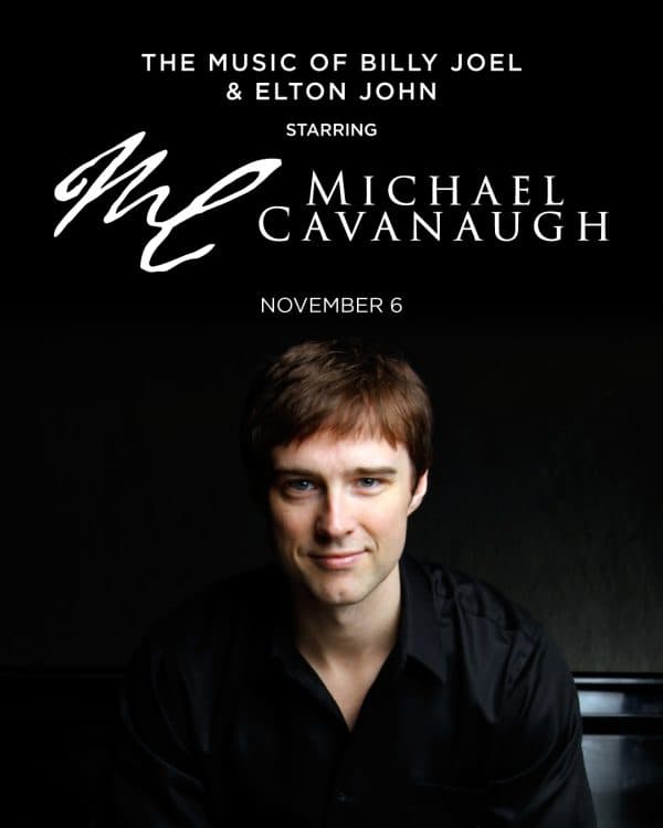 The Music of Billy Joel and Elton John starring Michael Cavanaugh