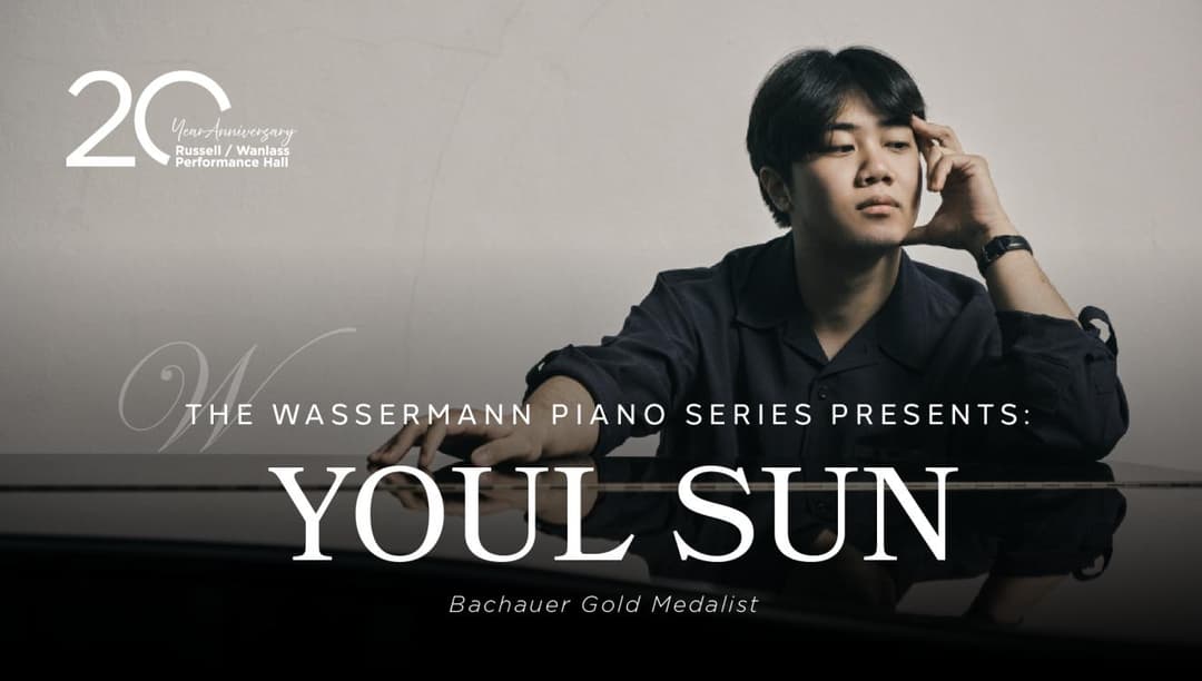 Wassermann Piano Series presents Youl Sun - Bachauer Gold Medalist