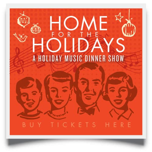 Image for event: 2026 Home for the Holidays Dinner Show