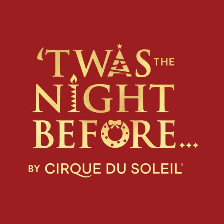 Image for event: Twas the Night Before...by Cirque du Soleil