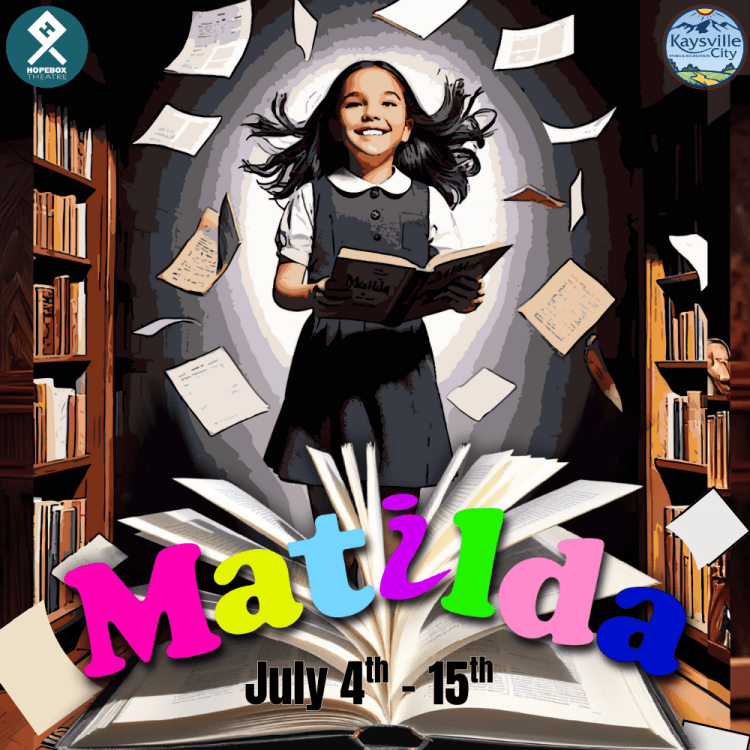 Matilda: 2025 Kaysville City Musical presented by Hopebox Theatre