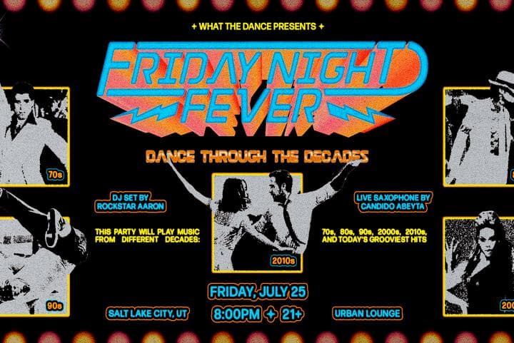 FRIDAY NIGHT FEVER: DANCE THROUGH THE DECADES