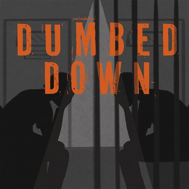 Image for event: DUMBED DOWN